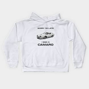 Sorry I'm Late Chevrolet Camaro MK3 Classic Car Tshirt Kids Hoodie